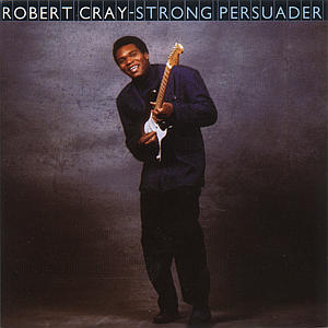 Strong Persuader - Robert Cray Band - Musique - MERCURY - 0042283056824 - 14 décembre 1988