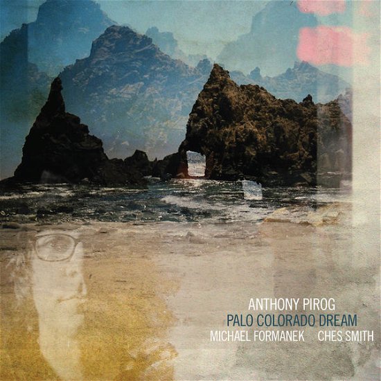 Cover for Anthony Pirog · Palo Colorado Dream (CD) (2014)