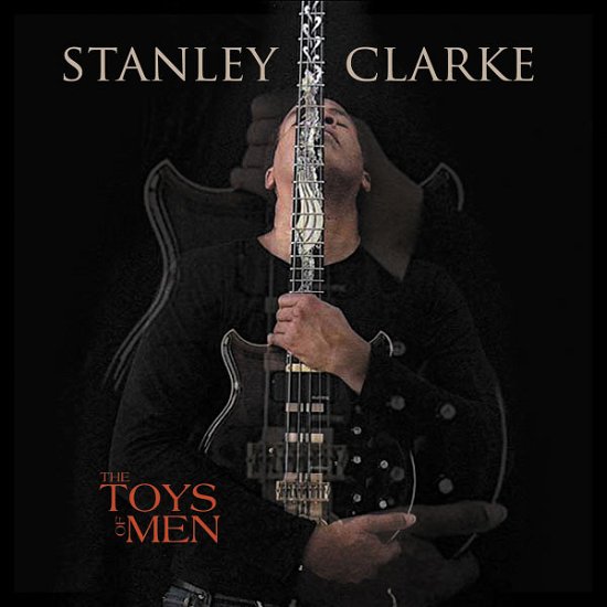 Cover for Stanley Clarke · Toys Of Men (CD) (2007)