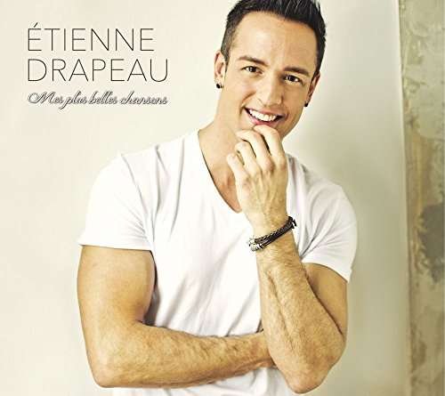 Cover for Etienne Drapeau · Mes Plus Belles Chansons (CD) (2017)