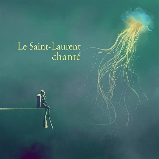 Cover for Artistes Varies / Various Artists · Le St-laurent Chante (CD) (2019)