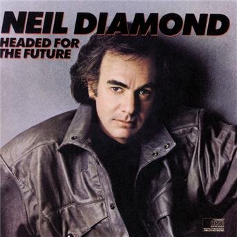 Cover for Neil Diamond · Headed for the Future (CD) (1986)