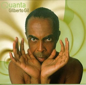 Quanta-Gil,Gilberto - Gilberto Gil - Musik - ATLANTIC - 0075679277824 - 19. august 1997