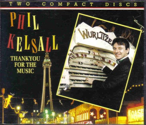 Cover for Phil Kelsall · Phil Kelsall-thank You for the Music (CD)