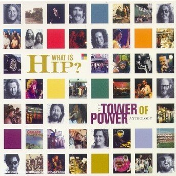 Cover for Tower of Power · What is Hip (A Tower of Power Anthology) (CD) (1999)