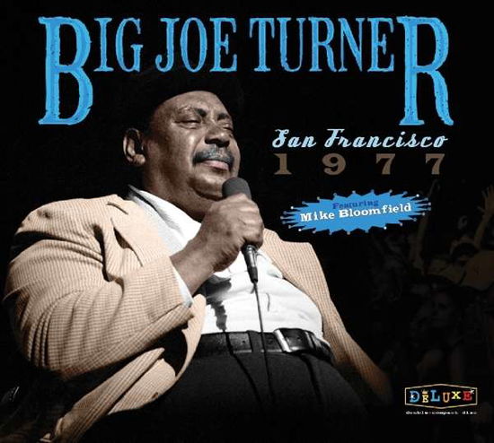 San Francisco 1977 - Big Joe Turner - Musiikki - SMORE - 0089353338824 - perjantai 29. marraskuuta 2019