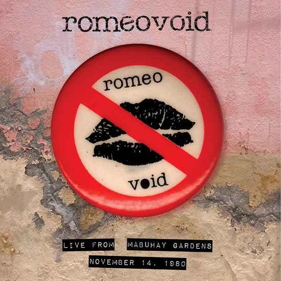 Live from the Mabuhay Gardens: November 14, 1980 - Romeo Void - Musikk - POP/ROCK - 0089353510824 - 21. april 2023