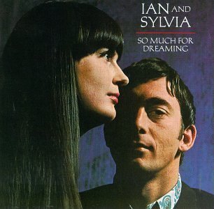 Cover for Ian &amp; Sylvia · So Much For Dreaming (CD) (1996)