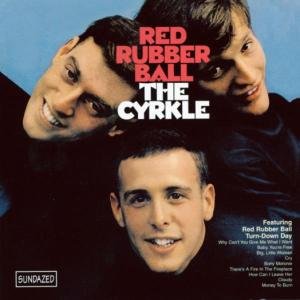 Cover for The Cyrkle · Red Rubber Ball - Expanded Edition (CD) [Expanded edition] (2001)