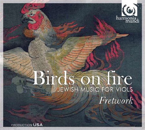 Cover for Fretwork · Birds On Fire (CD) (2008)