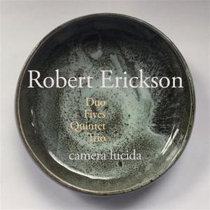 Cover for Camera Lucida · Robert Erickson Duo (CD) (2015)