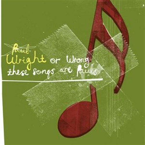 Cover for Paul Wright · Wright Or Wrong, These Songs Are Paul's (CD) (2008)