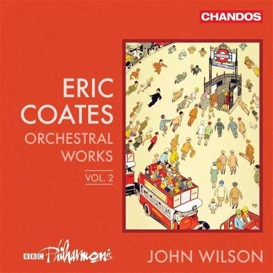 Cover for Bbc Phil / John Wilson · Eric Coates: Orchestral Works. Vol. 2 (CD) (2020)