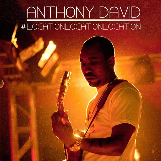 Cover for Anthony David · #LocationLocationLocation (CD) (2011)
