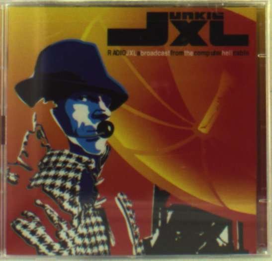 Cover for Junkie XL · Radio Jxl - Broadcast (CD) (2004)