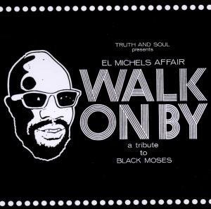 Cover for El Michels Affair · Walk on by (Tribute to Black Moses) (CD) (2010)