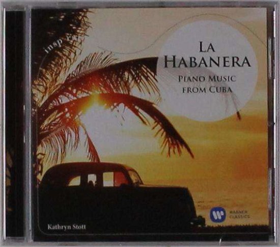Cover for Kathryn Stott · La Habanera: Piano Music from Cuba (CD) (2017)