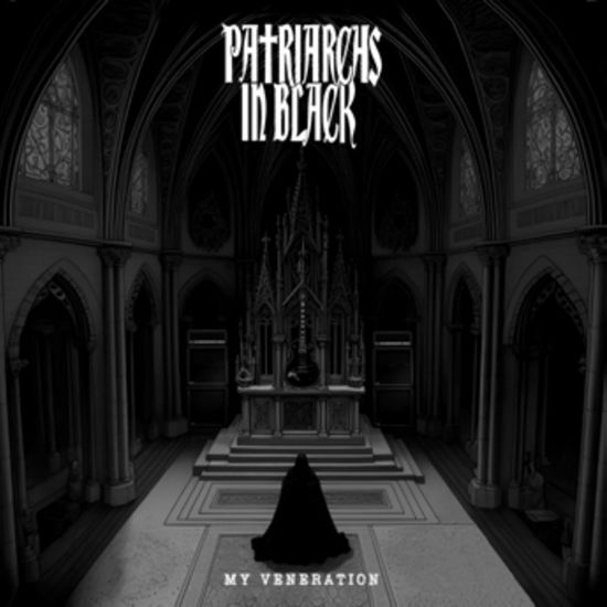 Cover for Patriarchs in Black · My Veneration (LP) (2024)