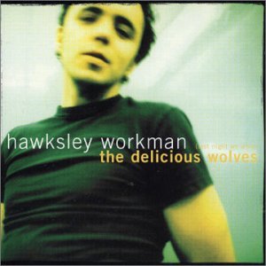 Cover for Hawksley Workman · Delicious Wolves (CD) (2003)