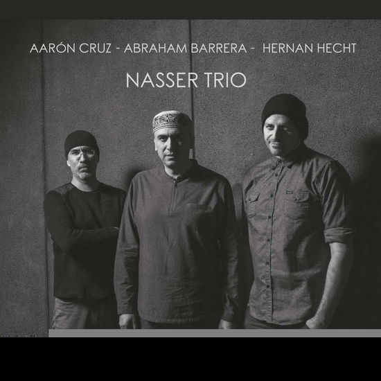 Cover for Abraham Barrera · Nasser Trio (CD) (2018)