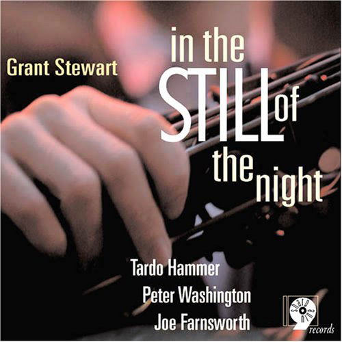 Cover for Grant Stewart · In the Still of the Night (CD) (2007)
