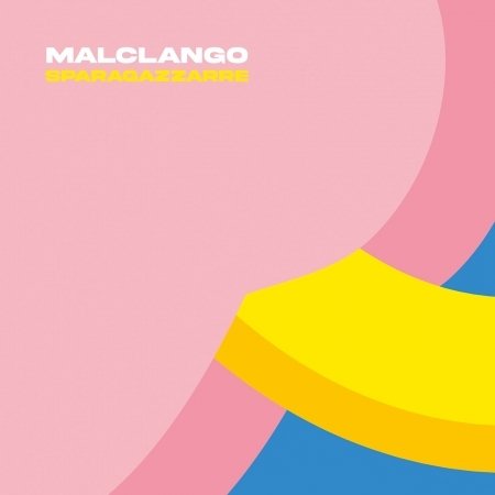 Sparagazzarre (Yellow Vinyl) - Malclango - Muziek -  - 0602581994824 - 