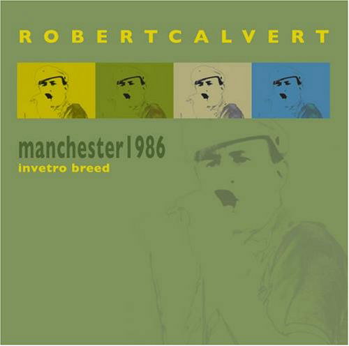 Cover for Robert Calvert · In Vitro Breed - Manchester 1986 (CD) (2015)