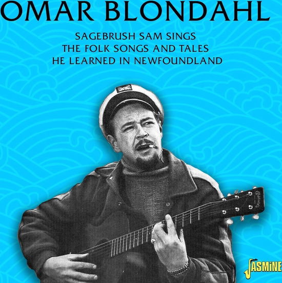 Omar Blondahl · Sagebrush Sam Sings the Folk Songs & Tales (CD) (2024)