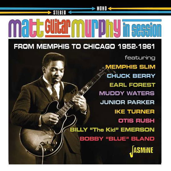 In Session - Memphis To Chicago 1952-61 - Matt Guitar Murphy - Muzyka - JASMIN RECORDS - 0604988317824 - 6 listopada 2020