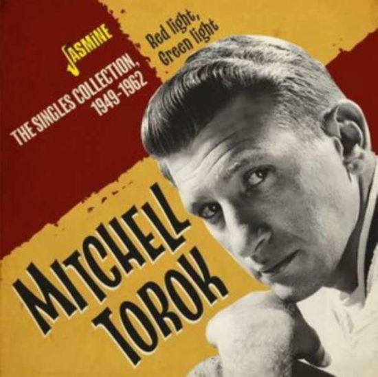 Mitchell Torok · Red Light. Green Light - The Singles Collection 1949-1962 (CD) (2021)