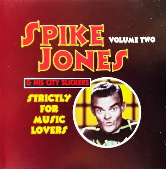 Cover for Jones Spike &amp; His City Slickers · Strictly for Music Lovers - Volume Two (CD) (1999)