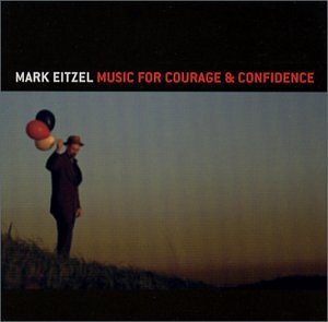 Music For Courage - Mark Eitzel - Musiikki - NEW WEST RECORDS - 0607396603824 - maanantai 22. huhtikuuta 2002