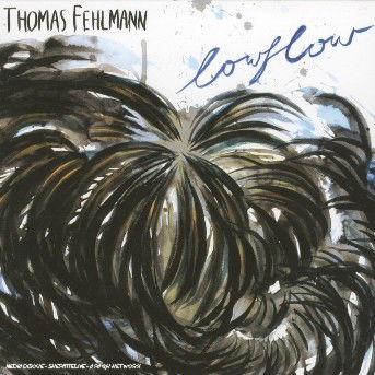 Cover for Thomas Fehlmann · Lowflow (CD) (2005)