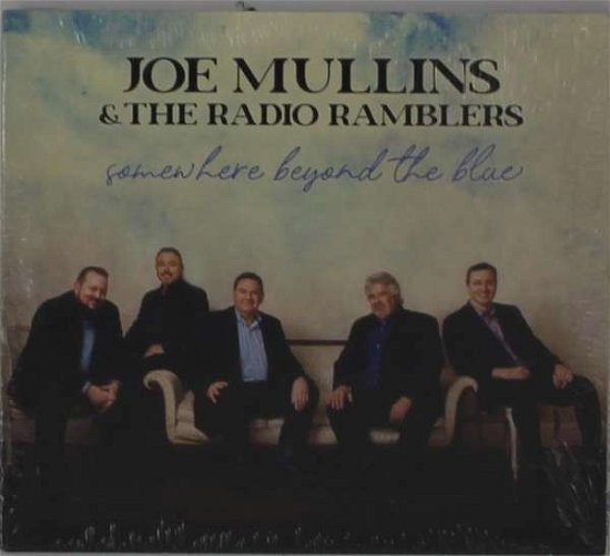 Cover for Mullings,joe &amp; the Radio Ramblers · Somewhere Beyond the Blue (CD) (2021)