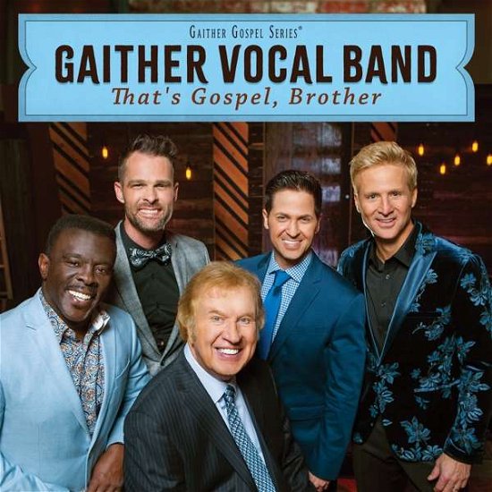 Cover for Gaither Vocal Band · That's Gospel, Brother (CD) (2021)