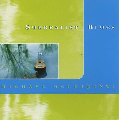Cover for Occhipinti Michael · Surrealist Blues (CD) (2009)