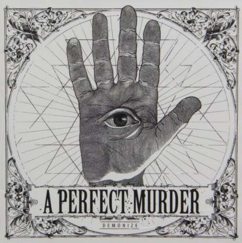Cover for A Perfect Murder · Demonize (CD) (2013)