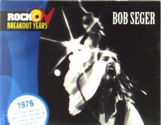 Rock Breakout Years: 1976 - Bob Seger - Música - Madacy Records - 0628261111824 - 11 de outubro de 2005