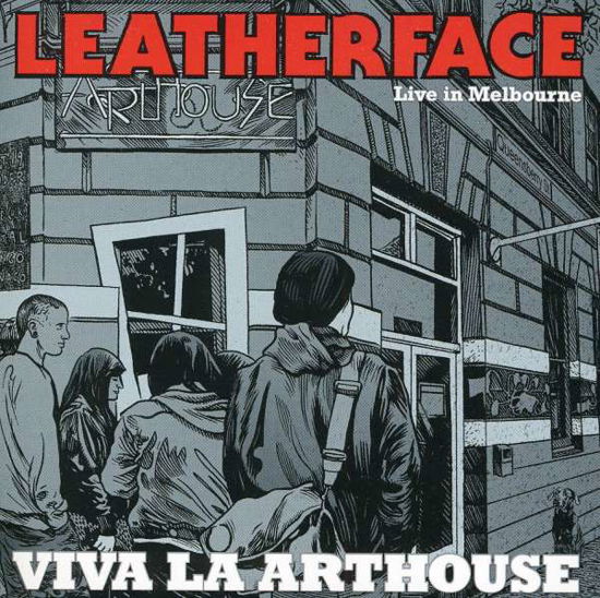 Cover for Leatherface · Viva La Arthouse: Live in Melbourne 2010 (CD) (2011)