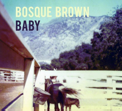 Bosque Brown · Baby (CD) [Digipak] (2009)