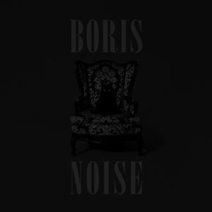 Noise - Boris - Musik - CARGO UK - 0634457650824 - 12. juni 2014