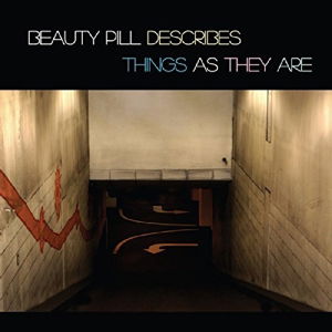 Beauty Pill Describes Things As They Are - Beauty Pill - Music - Butterscotch Records - 0634457676824 - 