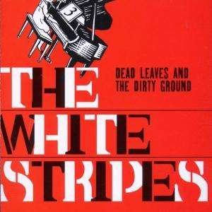 Cover for The White Stripes · Dead Leaves and the Dirty... -cds- (CD) (2002)