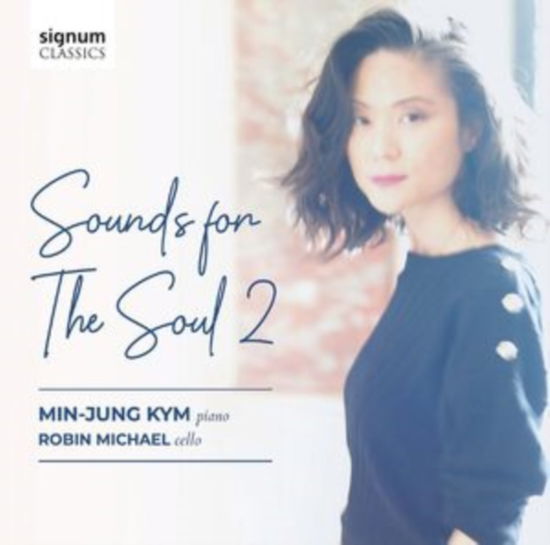 Sounds For The Soul 2 - Min-jung Kim / Robin Michael - Música - SIGNUM RECORDS - 0635212087824 - 25 de outubro de 2024