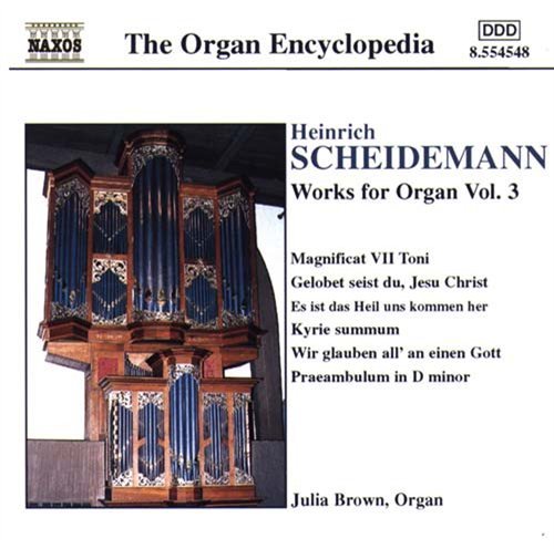 Scheidemann / Works For Organ - Vol. 3 - Julia Brown - Music - NAXOS CLASSICS - 0636943454824 - January 2, 2001