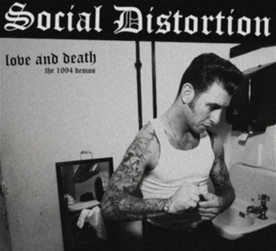 Love And Death: The 1994 Demos LP - Social Distortion - Music - TONY RECORDS - 0637913948824 - August 18, 2023