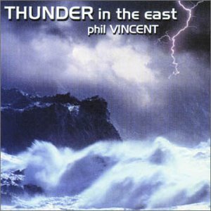 Thunder In The East - Phil Vincent - Muziek - ROCK COMPANY - 0655825500824 - 22 september 2017