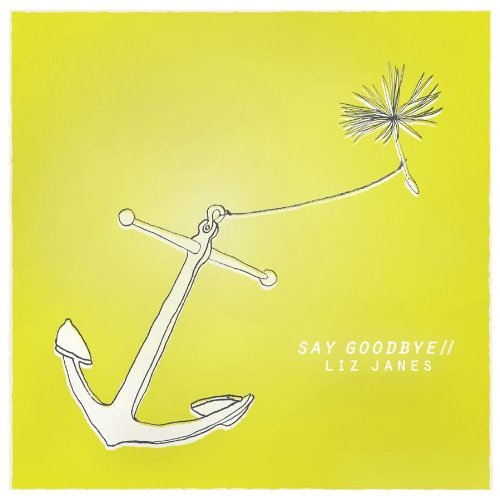 Say Goodbye - Liz Janes - Musik - ASTHMATIC KITTY - 0656605604824 - 9. december 2010
