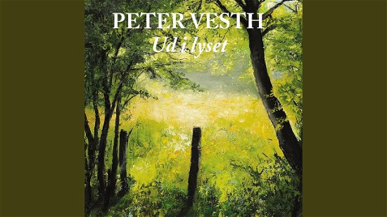Cover for Peter Vesth · Vesth, Peter - Ud I Lyset (CD) (2019)