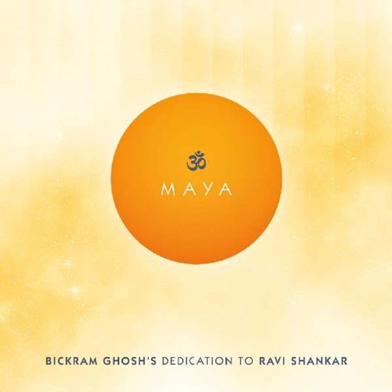 Cover for Bickram Ghosh · Maya - Bickram Ghoshs Dedication To Ravi Shankar (CD) (2016)